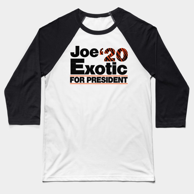 Joe Exotic for President 2020 Baseball T-Shirt by benyamine